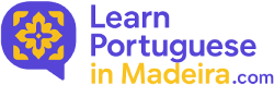Learn Portuguese in Madeira Island